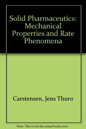 Book Solid Pharmaceutics: Mechanical Properties And Rate Phenomena free