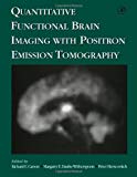 Book Quantitative Functional Brain Imaging with Positron Emission Tomography free