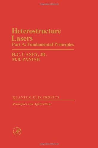 Book Heterostructure Lasers: Part A (Quantum Electronics--Principles and Applications) free