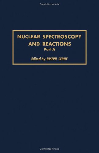 Book Nuclear Spectroscopy and Reactions: Part A free