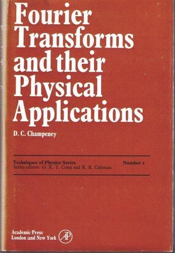 Book Fourier Transforms and Their Physical Applications free