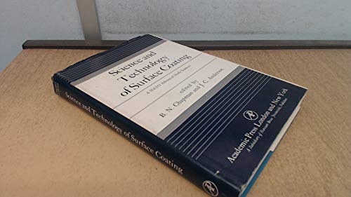 Book Science and technology of surface coating: A NATO Advanced Study Institute on the Science and Technology of Surface Coating held at Imperial College, University of London, in April, 1972 free