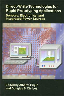 Book Direct-Write Technologies for Rapid Prototyping Applications: Sensors, Electronics, and Integrated Power Sources free