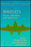 Book Wavelets: Theory, Algorithms, and Applications (Volume 5) free