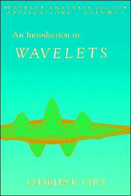 Book An Introduction to Wavelets (Volume 1) (Wavelet Analysis and Its Applications, Volume 1) free