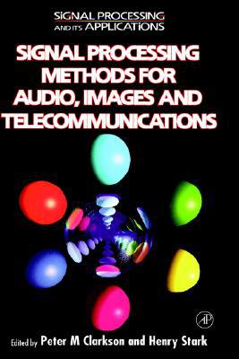 Book Signal Processing Methods for Audio, Images and Telecommunications (Signal Processing and its Applications) free