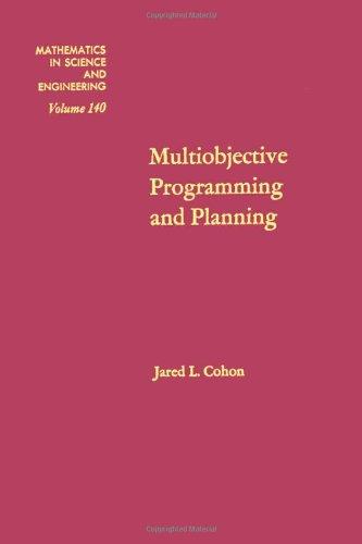 Book Multiobjective programming and planning, Volume 140 (Mathematics in Science and Engineering) free