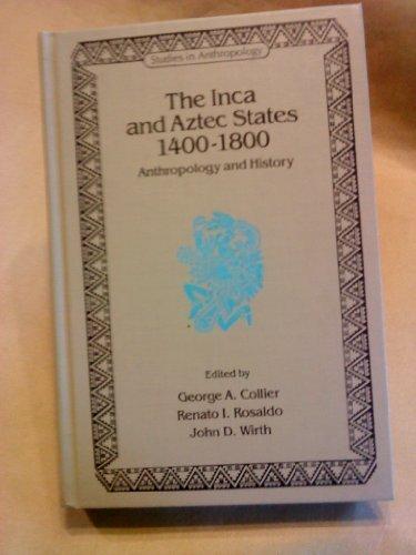 Book Inca and Aztec States, 1400-1800: Anthropology and History (Studies in anthropology) free