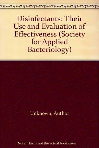 Book Disinfectants: Their Use and Evaluation of Effectiveness (Society for Applied Bacteriology) free