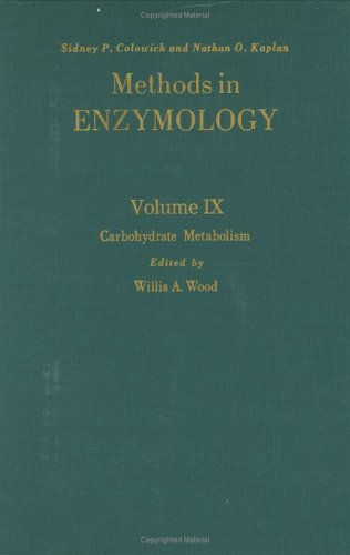 Book Methods in Enzymology, Volume 9: Carbohydrate Metabolism free