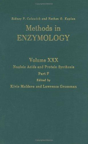 Book Nucleic Acids and Protein Synthesis, Part F, Volume 30: Volume 30: Nucleic Acids and Protein Synthesis Part F (Methods in Enzymology) free