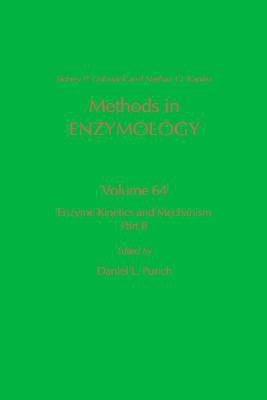 Book Enzyme Kinetics and Mechanism, Part B: Isotopic Probes and Complex Enzyme Systems (Volume 64) (Methods in Enzymology, Volume 64) free