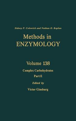 Book Complex Carbohydrates, Part E, Volume 138 (methods In Enzymology) free