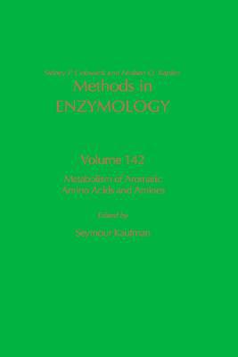 Book Methods in Enzymology, Volume 142: Metabolism of Aromatic Amino Acids and Amines free