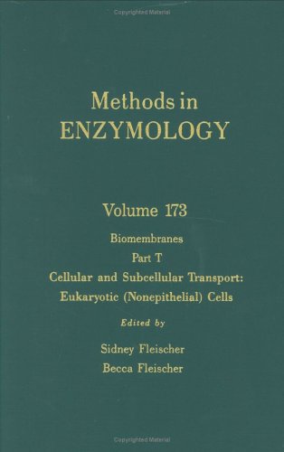 Book Methods in Enzymology, Volume 173: Biomembranes, Part T: Cellular and Subcellular Transport: Eukaryotic (Nonepithelial) Cells free