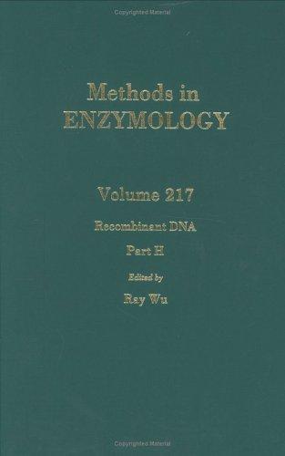 Book Recombinant DNA, Part H, Vol. 217 (Methods in Enzymology) (Volume 217) free