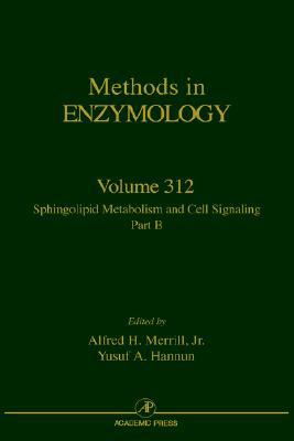 Book Sphingolipid Metabolism and Cell Signaling, Part B (Volume 312) (Methods in Enzymology, Volume 312) free
