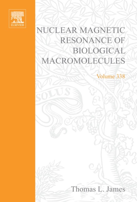 Book Nuclear Magnetic Resonance of Biological Macromolecules, Part A (Volume 338) (Methods in Enzymology, Volume 338) free