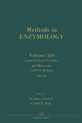 Book Guide to Yeast Genetics and Molecular Cell Biology, Part B (Volume 350) (Methods in Enzymology, Volume 350) free