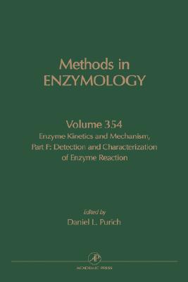 Book Enzyme Kinetics and Mechanism, Part F: Detection and Characterization of Enzyme Reaction Intermediates (Volume 354) (Methods in Enzymology, Volume 354) free