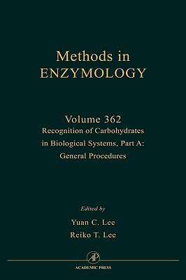 Book Recognition of Carbohydrates in Biological Systems, Part A: General Procedures (Volume 362) (Methods in Enzymology, Volume 362) free