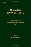 Book Methods in Enzymology: Imaging in Biological Research: 385 (Methods in Enzymology, Volume 385) free