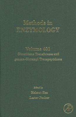 Book Methods in Enzymology, Volume 401: Glutathione Transferases and gamma-Glutamyl Transpeptidases free