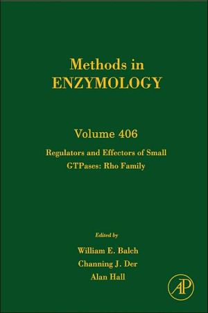 Book Methods in Enzymology, Volume 406: Regulators and Effectors of Small GTPases: Rho Family free