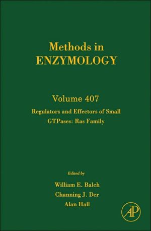 Book Methods in Enzymology, Volume 407: Regulators and Effectors of Small GTPases: Ras Family free