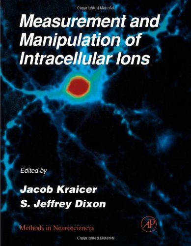 Book Measurement and Manipulation of Intracellular Ions (Volume 27) (Methods in Neurosciences, Volume 27) free