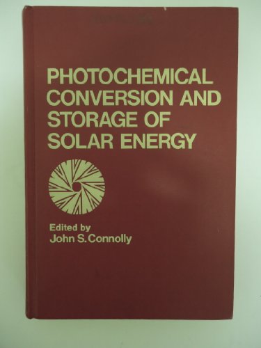 Book Photochemical Conversion and Storage of Solar Energy free