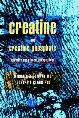 Book Creatine and Creatine Phosphate: Scientific and Clinical Perspectives free