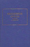 Book Microwave Optics: The Optics of Microwave Antenna Design (Pure and applied physics) free