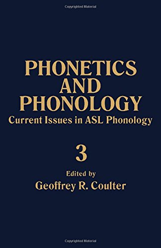Book Current Issues in ASL Phonology: Phonetics and Phonology, Vol. 3 (Phonetics & Phonology) free