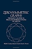 Book Zero-symmetric graphs: Trivalent graphical regular representations of groups free