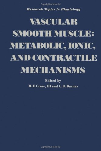 Book Vascular Smooth Muscle: Metabolic, Ionic, and Contractile Mechanisms (Research topics in physiology) free