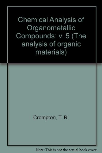 Book Chemical Analysis Of Organometallic Compounds, Vol 5 (v. 5) free
