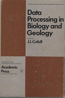 Book Data processing in biology and geology;: Proceedings of a symposium held at the Department of Geology, University of Cambridge, 24-26 September, 1969 (Systematics Association. Special volume) free