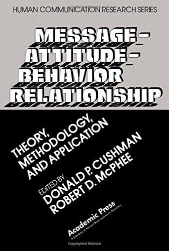 Book Message-Attitude-Behavior Relationship: Theory, Methodology, and Application (Human communication research series) free
