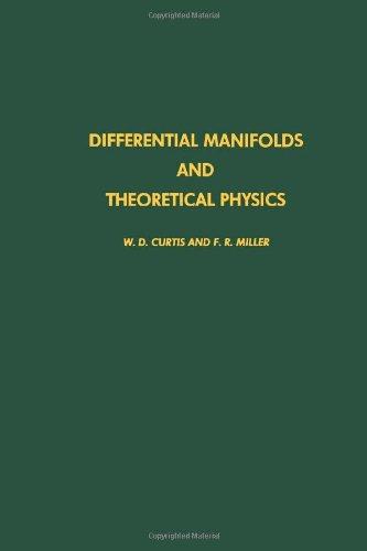 Book Differential manifolds and theoretical physics, Volume 116 (Pure and Applied Mathematics) free