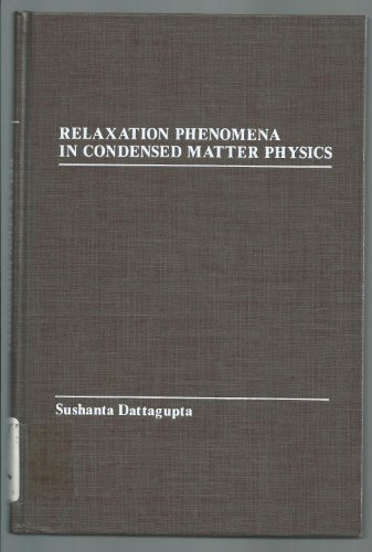 Book Relaxation Phenomena in Condensed Matter Physics free