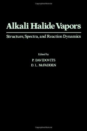 Book Alkali halide vapors: Structure, spectra, and reaction dynamics free