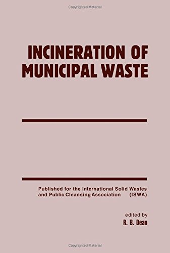 Book Incineration of Municipal Waste: Specialized Seminars on Incinerator Emissions of Heavy Metals and Particulates, Copenhagen, 18-19 September 1985 an free