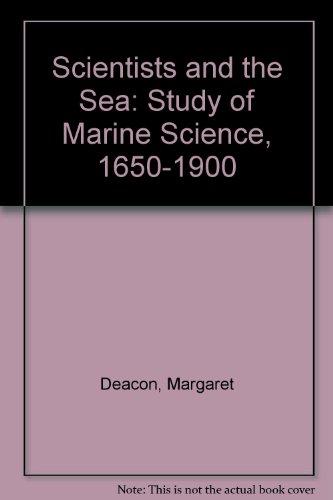 Book Scientists and the Sea, 1650-1950: A Study of Marine Science free