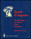 Book Spanish St. Augustine: The Archaeology of a Colonial Creole Community (Studies in historical archaeology) free