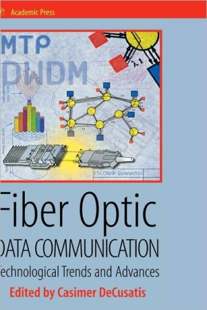 Book Fiber Optic Data Communication: Technology Advances and Futures free