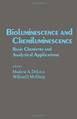 Book Bioluminescence and Chemiluminescence: Basic Chemistry and Analytical Applications free