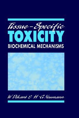 Book Tissue-specific Toxicity: Biochemical Mechanisms free