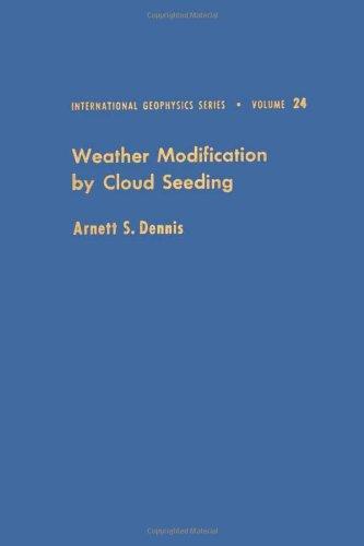Book Weather Modification by Cloud Seeding (International Geophysics Series, Vol. 24) free