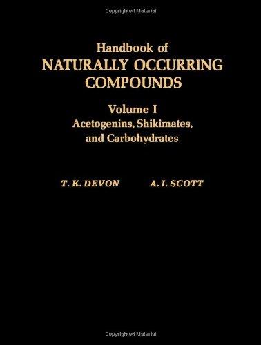 Book Handbook of Naturally Occurring Compounds. Volume I: Acetogenins, Shikimates, and Carbohydrates (v. 1) free